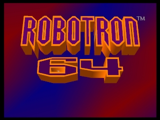 Robotron 64 title screen for Nintendo 64
